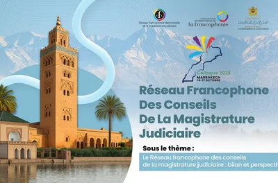 انعقاد مؤتمر الشبكة الفرنكفونية للمجالس العليا للقضاء يومي 16 و17 أكتوبر بمراكش