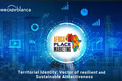 منتدى Africa Place Marketing : افتتاح الدورة الرابعة تحت شعار الهوية الترابية بالدار البيضاء