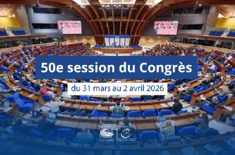 Conseil de l'Europe : La 50è session du Congrès des pouvoirs locaux et régionaux du 31 mars au 2 avril à Strasbourg, avec la participation du Maroc
