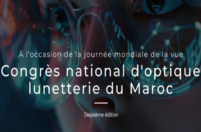 Le Congrès National d'Optique Lunetterie, du 10 au 12 octobre à Rabat