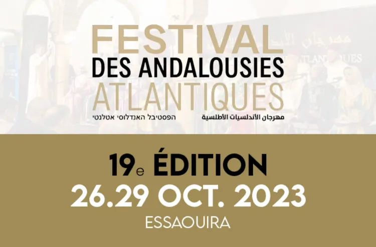 Festival des Andalousies atlantiques 2023 à Essaouira - du 26 au 28 octobre