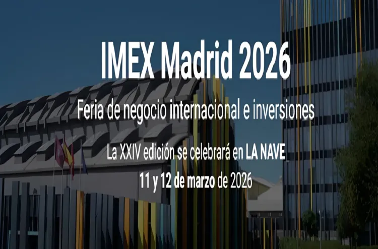Les opportunités d'investissement au Maroc mises en avant au Salon IMEX-Madrid