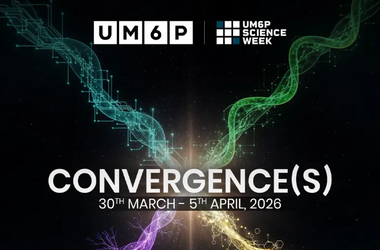 UM6P Science Week 2026 : Penser la science à l’échelle des convergences